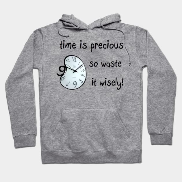 Time is precious clock tiktok time hour quote Hoodie by Massi_Feknous